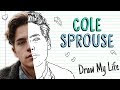 COLE SPROUSE | Draw My Life