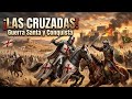 Las Cruzadas: La Batalla por Tierra Santa