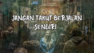 Jangan takut Berjalan Sendiri | Status wa kata kata bijak Motivasi | Quotes viral podcast Story wa