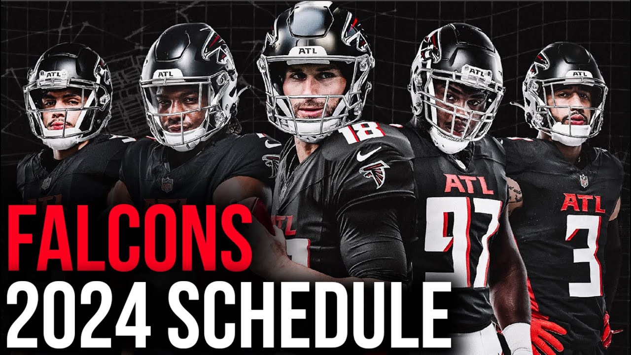 ATLANTA FALCONS: BREAKING DOWN THE 2024 SCHEDULE &amp; ANALYSIS - YouTube
