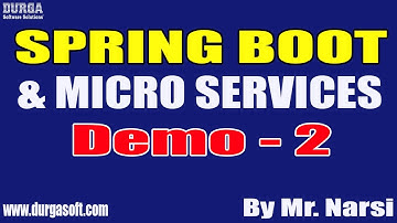 SPRING BOOT & MICRO SERVICES tutorials || Demo - 2 || by Mr. Narsi On 21-04-2022 @8:30AM IST