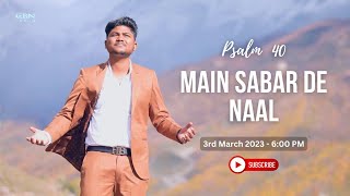 Zaboor 40 Psalm 40 Me Sabar De Naal Bobby Saab