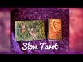 The Slow Tarot (and Gift)