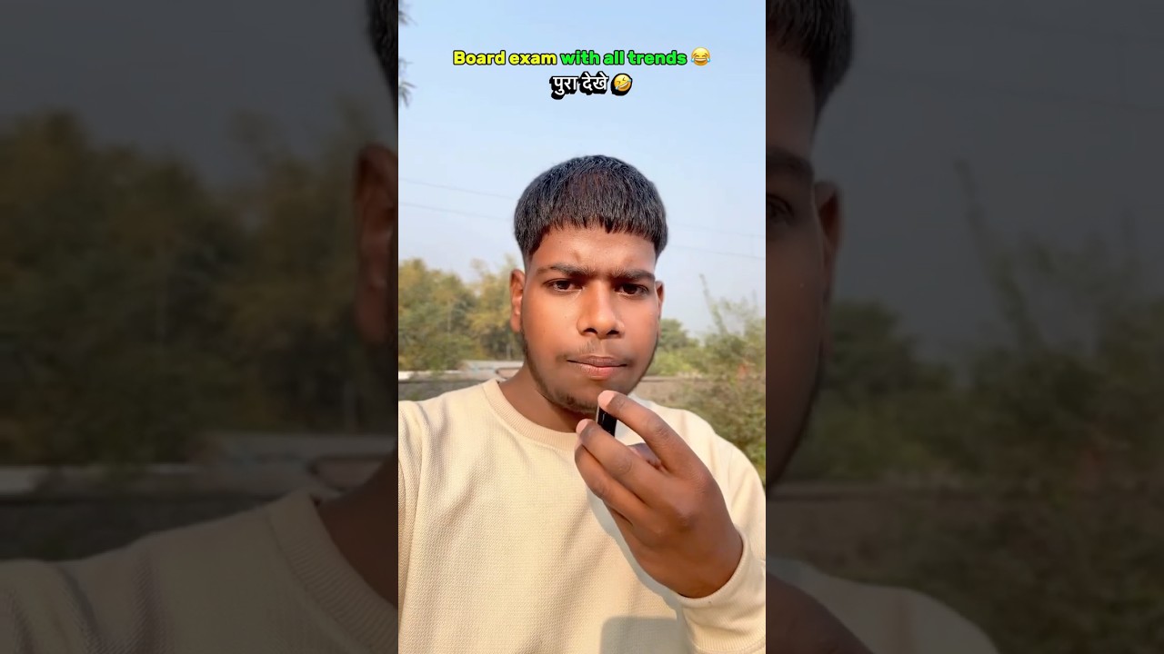 Board exam with all trends 😂 