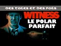 Witness de peter weir  analyse  critique