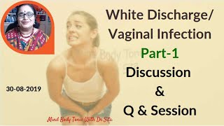 White Discharge & Vaginal Infection -Part 1| Discussion ,Q & Session(malayalam)