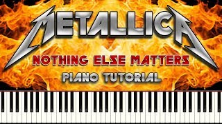 METALLICA - NOTHING ELSE MATTERS - Piano Tutorial chords