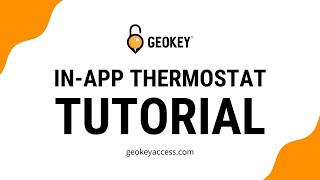 Geokey In-App Thermostat Tutorial | Easy Temperature Control screenshot 3