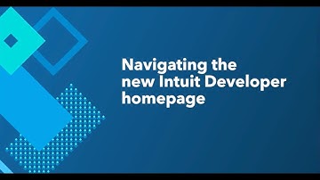 Navigating the new Intuit Developer homepage