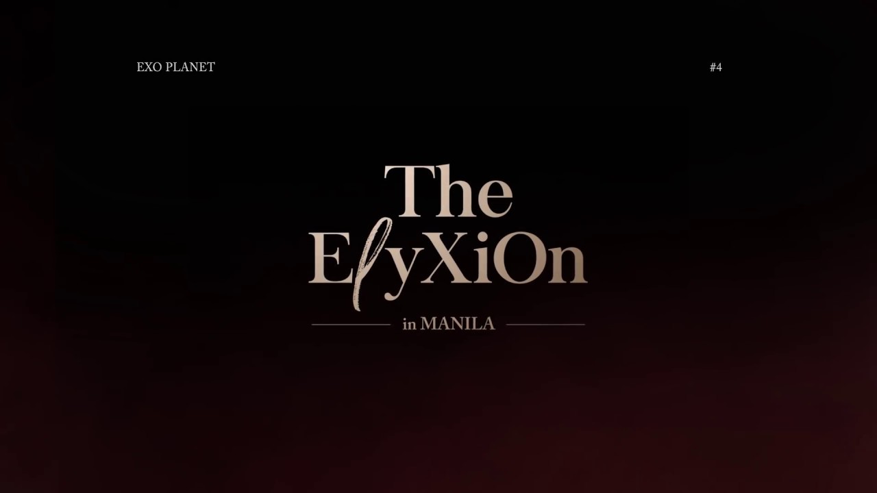 EXO Planet #4 — The ElyXiOn in Manila Official Greeting - YouTube
