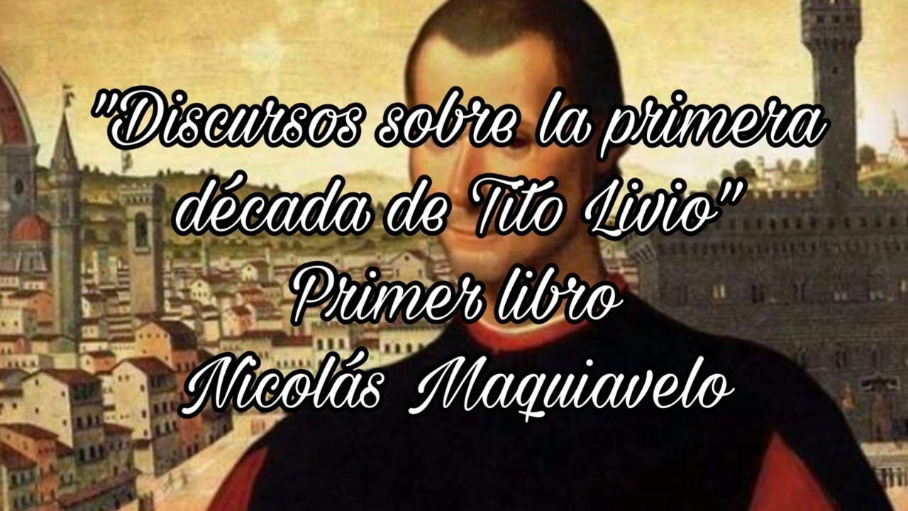 Podcast Maquiavelo "Discursos sobre la primera década de Tito Livio