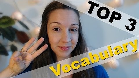TOP 3 Ways to Improve Your Vocabulary: Advanced English Lesson