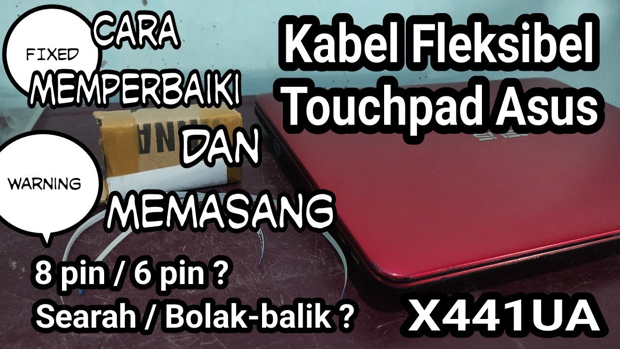 Cara Mengatasi TouchPad tidak berfungsi,dan Ganti Kabel Fleksibel