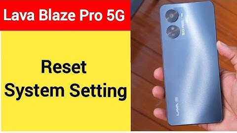 How to reset system setting, Lava Blaze Pro 5G me system setting reset kaise karen