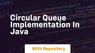 circular queue implementation in java