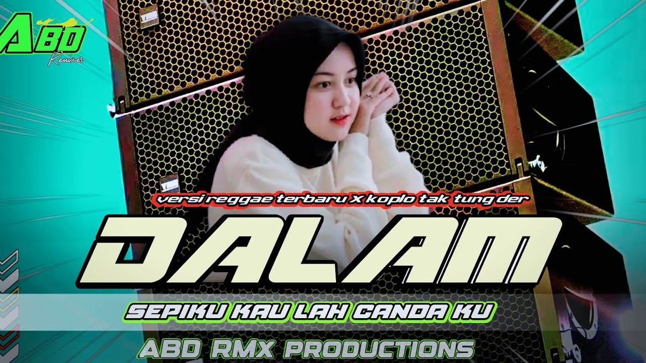 DJ DALAM SEPIKU KAU LAH CANDA KU VERSI REGGAE TERBARU X TAK TUNG DER 🔥Abd rmx