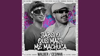 Sabe o Que Mais Me Machuca
