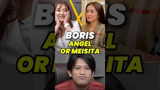 BORIS, antara ANGEL KARAMOY or MEISITA 😁😂✅