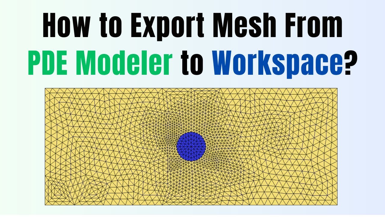 How to export mesh data from PDE modeler to MATLAB workspace? - YouTube