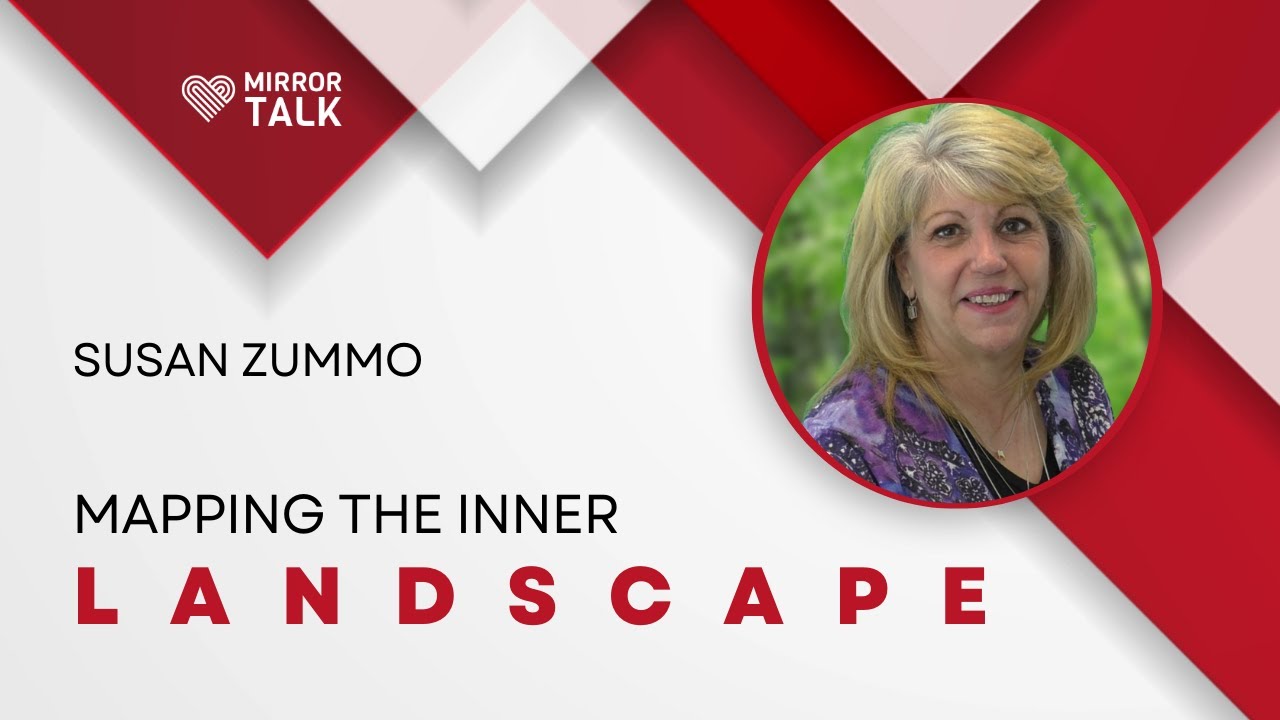 Healing From Trauma and Mapping the Inner Landscape with Susan Zummo || MIRROR TALK