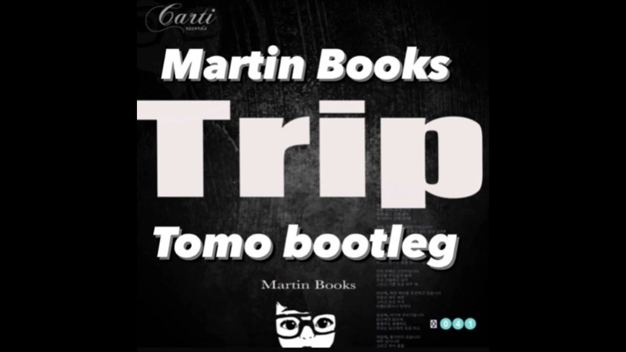 Martin Books - Trip (Tomo Bootleg)