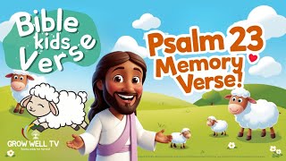 Psalm 23 Memory Verse For Kids | The Lord Is My Shepherd | Kids Bible Verse || Grow Well Kids TV