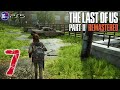 The Last Of Us 2 Remastered - SENZA PIETA' - PS5 -  Gameplay ITA  Parte 7 - Walkthrough
