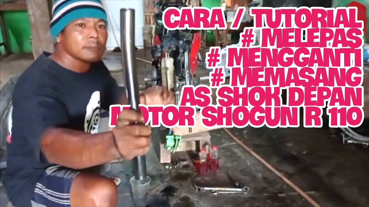 Cara mengganti as shock depan shogun r 110.