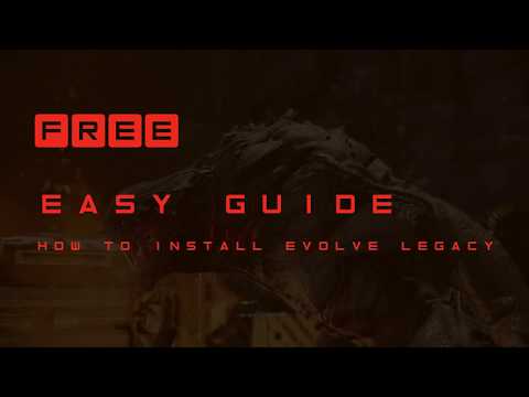 Free easy guide to download and install Evolve Legacy