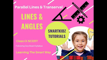 Lines and Angles Class 9 | Part 5 | Parallel Lines | SmartKidz Goa Board Maths Chapter 6 | NCERT