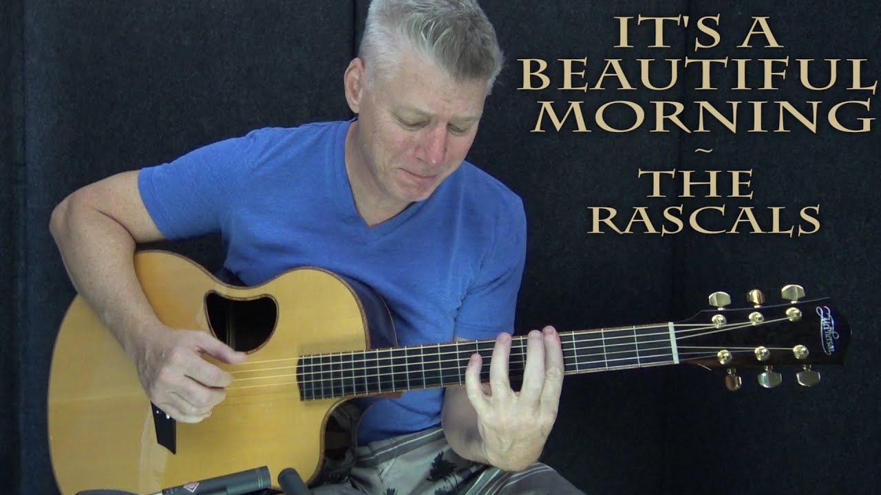 It's A Beautiful Morning - The Rascals - Fingerstyle Guitar Cover - YouTube
