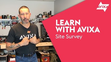 AV Site Survey | Learn with AVIXA