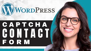 How to Add a Captcha to Contact Form in WordPress | WordPress Tutorial (2025)