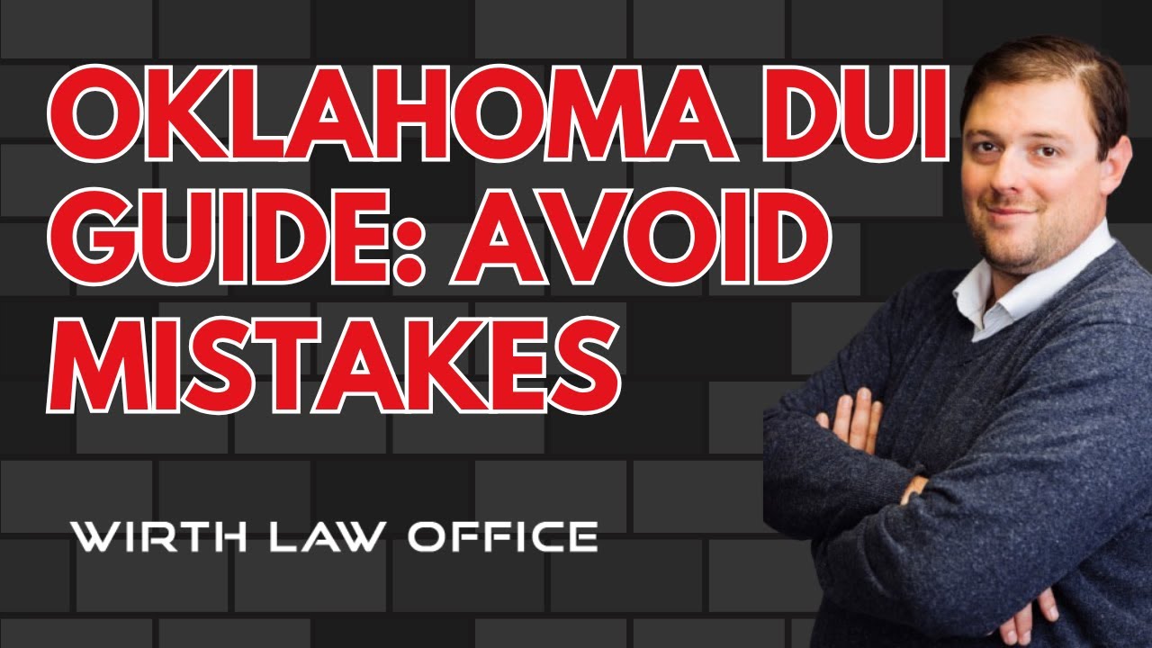 Oklahoma DUI Guide: Avoid Mistakes