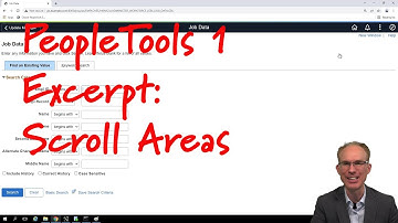 PeopleTools 1 Excerpt: Scroll Areas!
