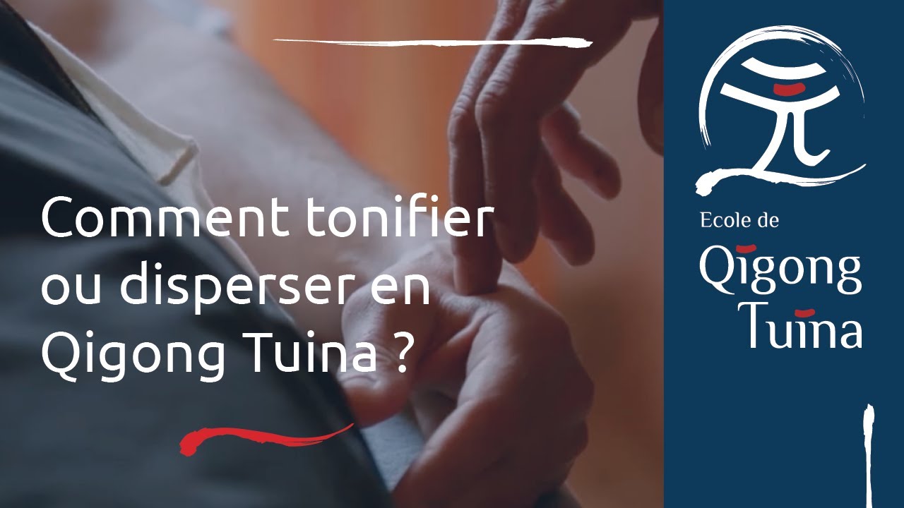 Comment tonifier ou disperser en Qigong Tuina ?