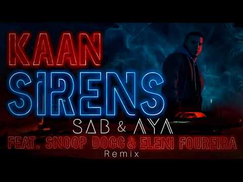 KAAN feat. Snoop Dogg, Eleni Foureira - Sirens (SAB & AYA Remix)