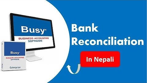 Bank Reconciliation in BUSY Software I Nepali Language
