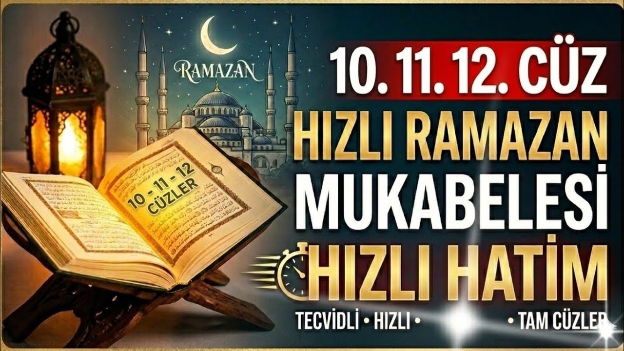 10 11 12 CÜZ HIZLI RAMAZAN MUKABELESİ