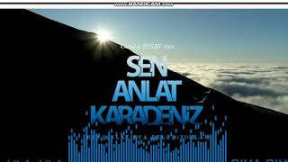 Sen Anlat Karadeniz (ULA ULA SİYA SİYA) MÜZİGİ