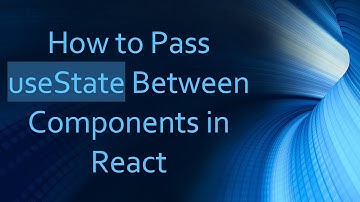 How to Pass useState Between Components in React