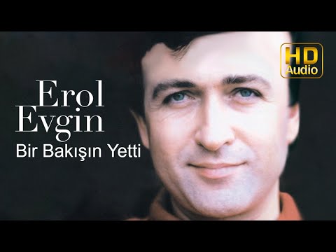 Erol Evgin - Bir Bakışın Yetti (Official Audio)