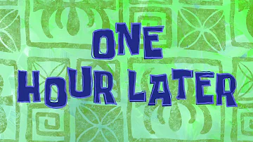 One Hour Later | SpongeBob Time Card #184