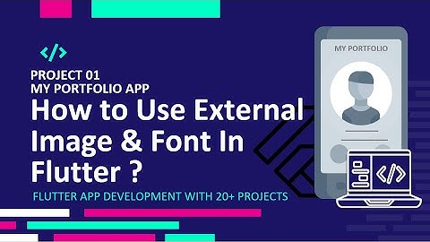 #3 [HINDI] | P-2 | MY PORTFOLIO APP IN FLUTTER | Adding Image, Custom Fonts Into Our Flutter App
