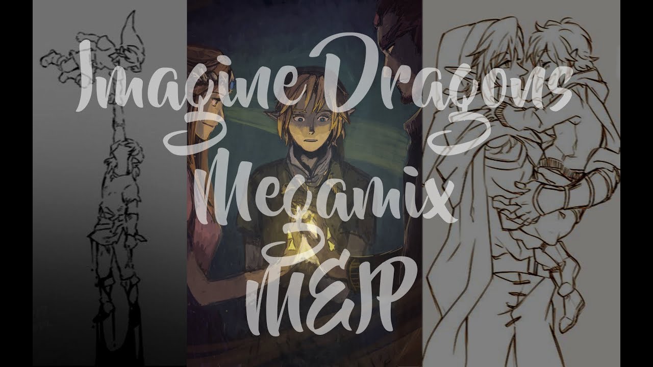 [LoTS] Imagine Dragons Megamix MEIP