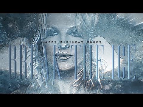 ✯ Break The Ice - Mauro's 22nd Birthday collab ✯