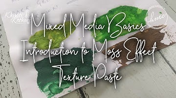 CrafTangles Moss Effect Paste - Mixed Media Basics Ep. 3