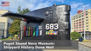 Puget Sound Navy Museum  Shipyard History Done Well