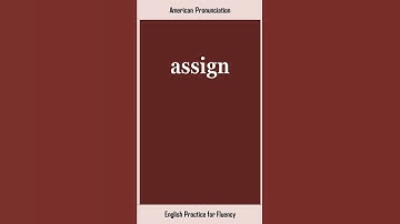assign, How to Say or Pronounce ASSIGN in American, British English, Pronunciation