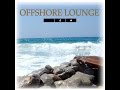 Schwarz & Funk - Offshore Lounge Vol. 1 (Full Album)